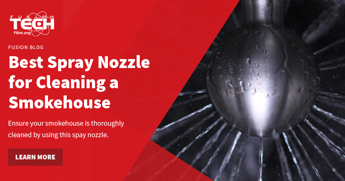 What is the Best Spray Nozzle for Cleaning a Smokehouse? Fusion Tech