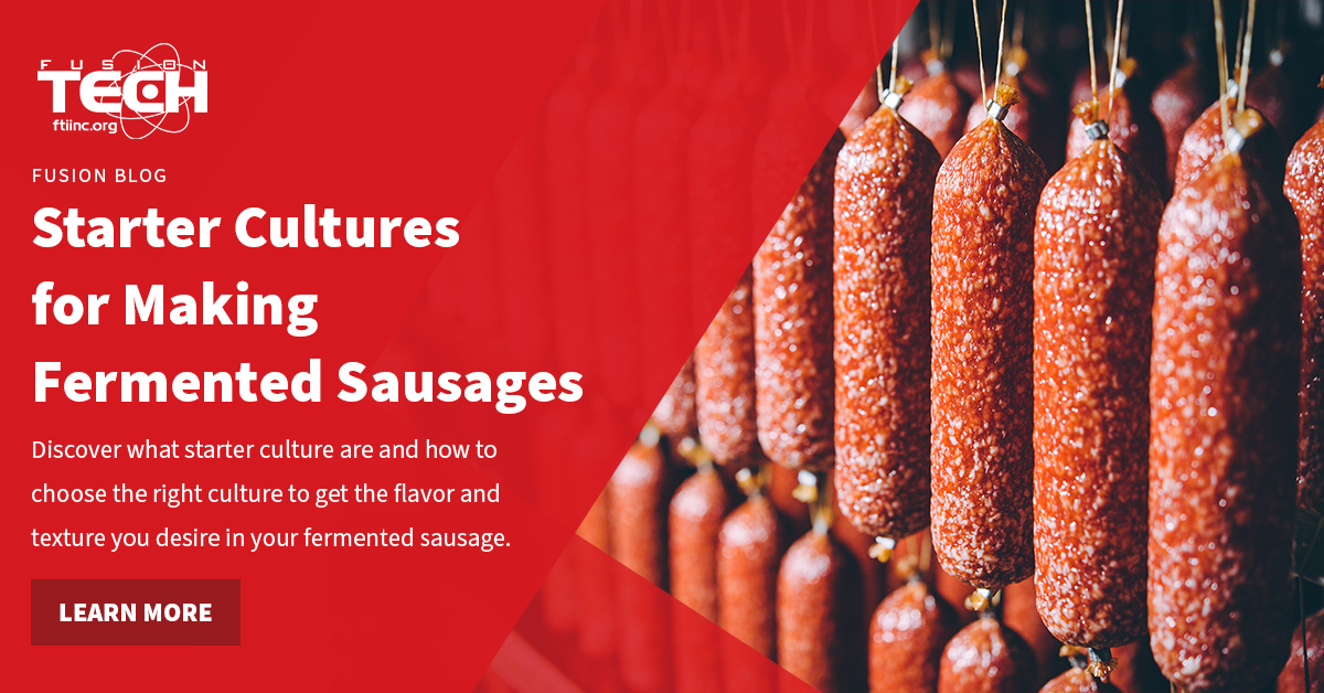 Starter Cultures for Making Fermented Sausages Fusion Tech Integrated