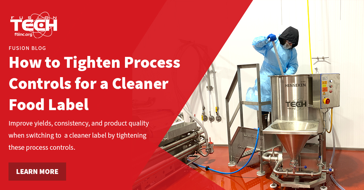 How to Tighten Process Controls for a Cleaner Food Label - FusionTech